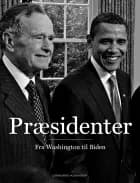 Præsidenter - Fra Washington til Biden af Rasmus Dahlberg og Philip Christian Ulrich