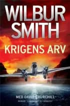 Krigens arv af Wilbur Smith