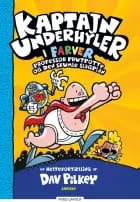 Kaptajn Underhyler i farver (4) - Professor Prutpotte og den skumle slagplan af Dav Pilkey