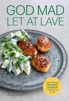 God mad let at lave af Kirsten Høgh Fogt og Marianne Kastberg