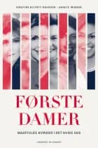 Førstedamer af Kirstine Biltoft-Knudsen og Agnete Madelaine Kirck Wismer