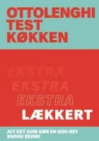 OTK Ottolenghi Test Køkken 2 - Ekstra lækkert af Yotam Ottolenghi