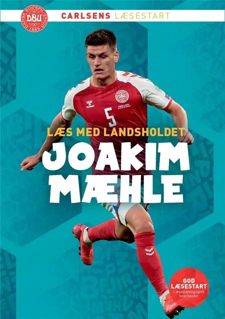 Læs med landsholdet - Joakim Mæhle af Ole Sønnichsen