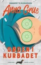 Døden i kurbadet (Anne-Maj Mortensen nr. 2) af Anna Grue