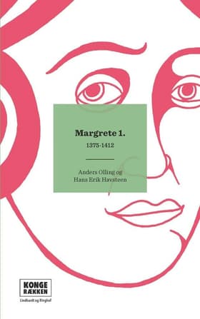 Kongerækken: Margrete 1. af Christina Lund