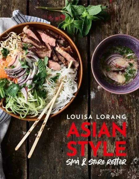 Asian style - små & store retter af Louisa Lorang