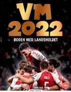 VM 2022 - bogen med landsholdet af Ole Sønnichsen og Jesper Roos Jacobsen