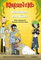 Karlsen og Ko (1) Balladen om Kina af Gitte Løkkegaard og Kenneth Jakobsen Bøye