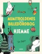 Mumitroldenes lille billedordbog: hjemme af Tove Jansson