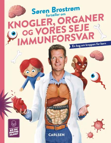 Søren Brostrøm fortæller om knogler, organer og vores seje immunforsvar af Søren Brostrøm