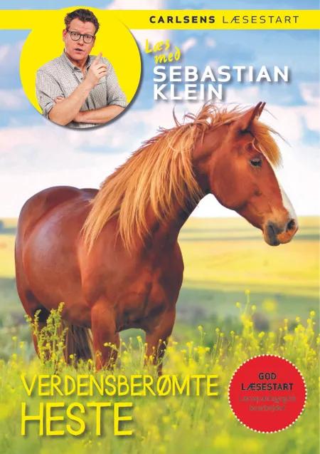 Læs med Sebastian Klein - Verdensberømte heste af Sebastian Klein