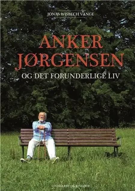 Anker Jørgensen og det forunderlige liv af Jonas Wisbech Vange