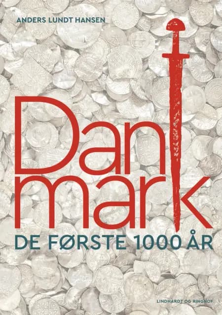 Danmark: De første 1000 år af Anders Lundt Hansen