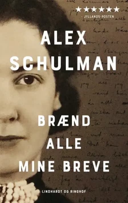 Brænd alle mine breve af Alex Schulman