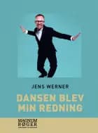 Dansen blev min redning af Jens Werner