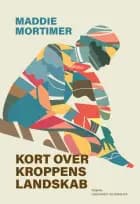 Kort over kroppens landskab af Maddie Mortimer