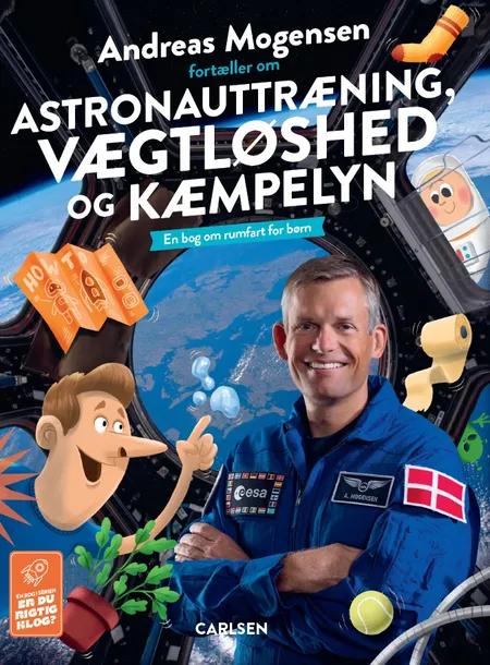 Andreas Mogensen fortæller om astronauttræning, vægtløshed og kæmpelyn af Thomas Brunstrøm