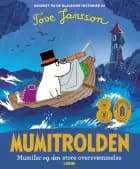 Mumitrolden: Mumifar og den store oversvømmelse af Tove Jansson