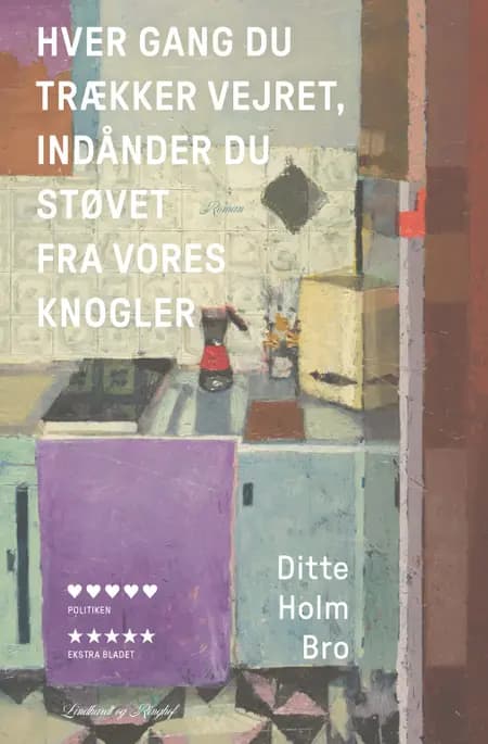 Hver gang du trækker vejret, indånder du støvet fra vores knogler af Ditte Holm Bro