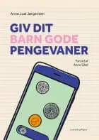Giv dit barn gode pengevaner af Anne Juel Jørgensen