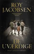 De uværdige af Roy Jacobsen