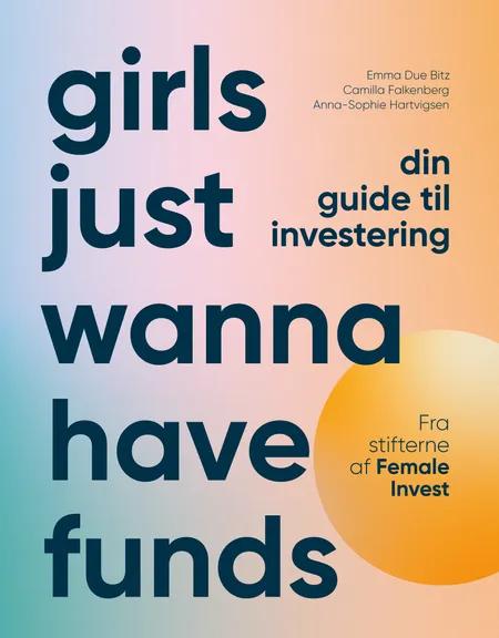 Girls just wanna have funds af Anna-Sophie Hartvigsen