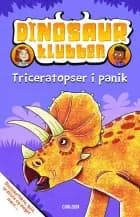 Dinosaurklubben (2): Triceratopser i panik af Rex Stone