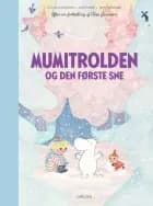 Mumitrolden og den første sne af Tove Jansson