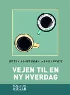 Vejen til en ny hverdag af Jette Vibe-Petersen og Marie Lawætz