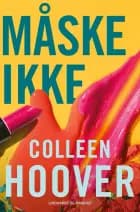 Måske ikke af Colleen Hoover