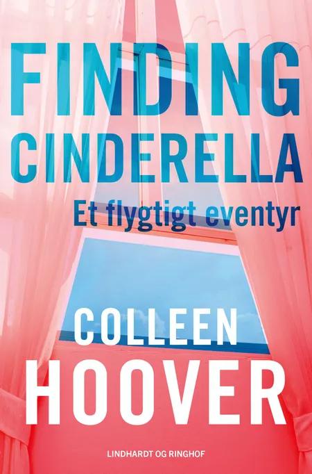 Finding Cinderella - Et flygtigt eventyr af Colleen Hoover