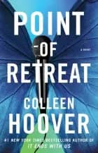 Point of Retreat - Vendepunktet (SLAMMED #2) af Colleen Hoover