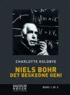 Niels Bohr - Det beskedne geni af Charlotte Koldbye