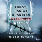 Torsti Ossian Koskinen - syyllinen-syytön af Risto Juhani