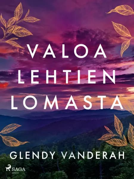 Valoa lehtien lomasta af Glendy Vanderah