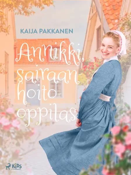 Annikki, sairaanhoito-oppilas af Kaija Pakkanen