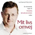 Mit livs omvej. En dramatisk rejse til Moon–bevægelsens indre af Martin Herbst og Jacob Egevang