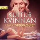 Kulturkvinnan 2 - erotisk novell af Ossian Strömquist