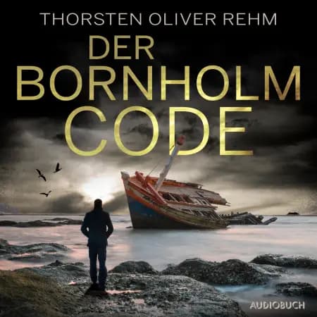 Der Bornholm-Code af Thorsten Oliver Rehm