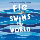 Fig Swims the World af Lou Abercrombie