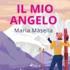 Il mio angelo af Maria Masella