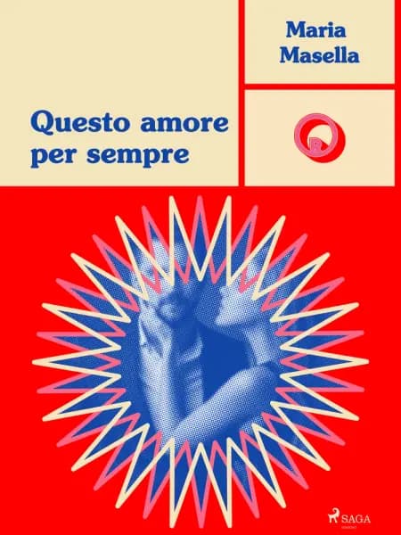 Questo amore per sempre af Maria Masella