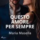 Questo amore per sempre af Maria Masella