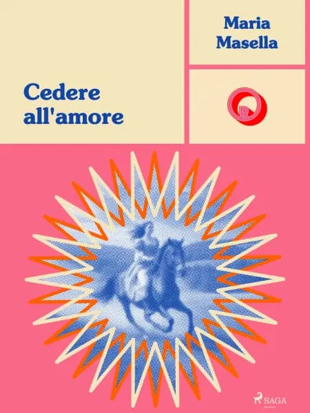 Cedere all'amore af Maria Masella