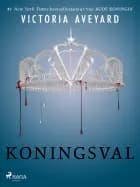 Koningsval af Victoria Aveyard