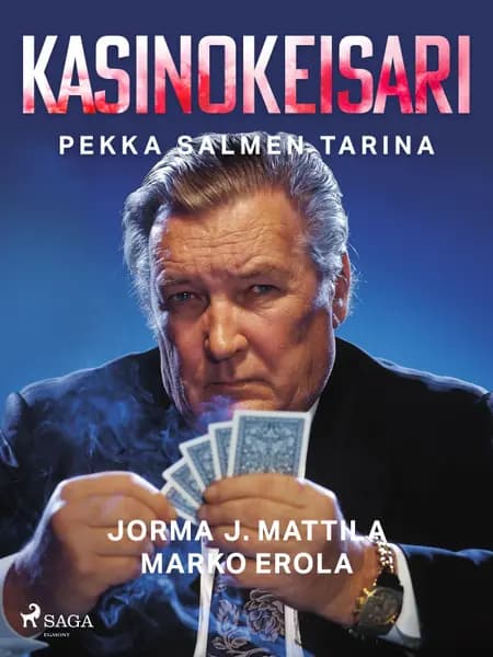 Kasinokeisari: Pekka Salmen tarina af Marko Erola