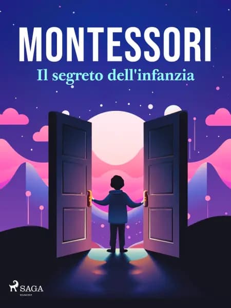 Il segreto dell'infanzia af Maria Montessori
