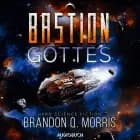 Die Bastion Gottes (Die kosmische Schmiede 2) af Brandon Q. Morris
