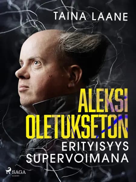 Aleksi Oletukseton - erityisyys supervoimana af Taina Laane