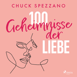 100 Geheimnisse der Liebe af Chuck Spezzano